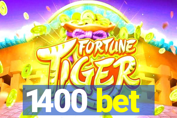 1400 bet